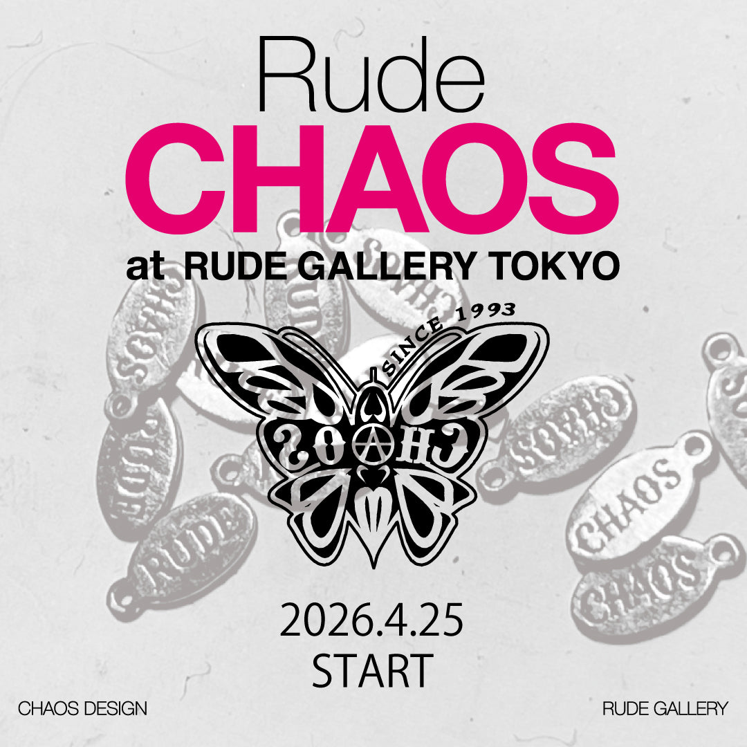 Rude CHAOS – RUDE GALLERY OFFICIAL ONLINE SHOP