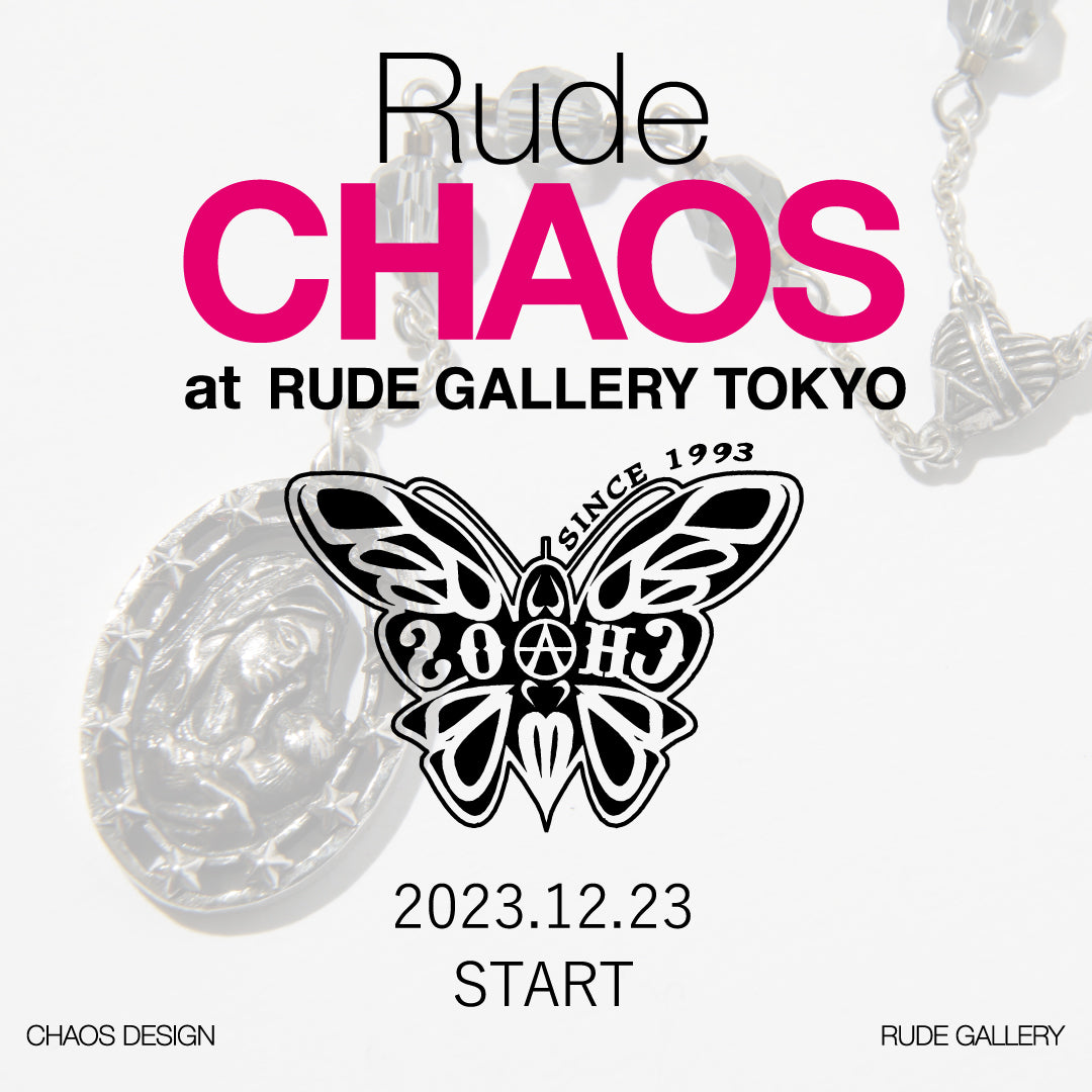 RUDE CHAOS – RUDE GALLERY OFFICIAL ONLINE SHOP