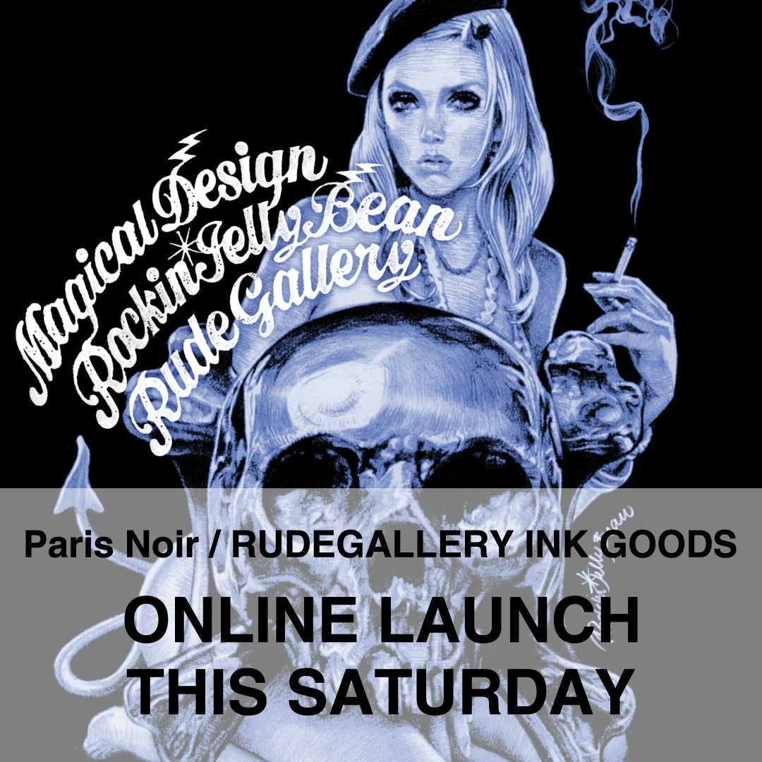 Rude Ink Paris Noir / RUDEGALLERY INK GOODS - ONLINE LAUNCH THIS SATURDAY – RUDE ...