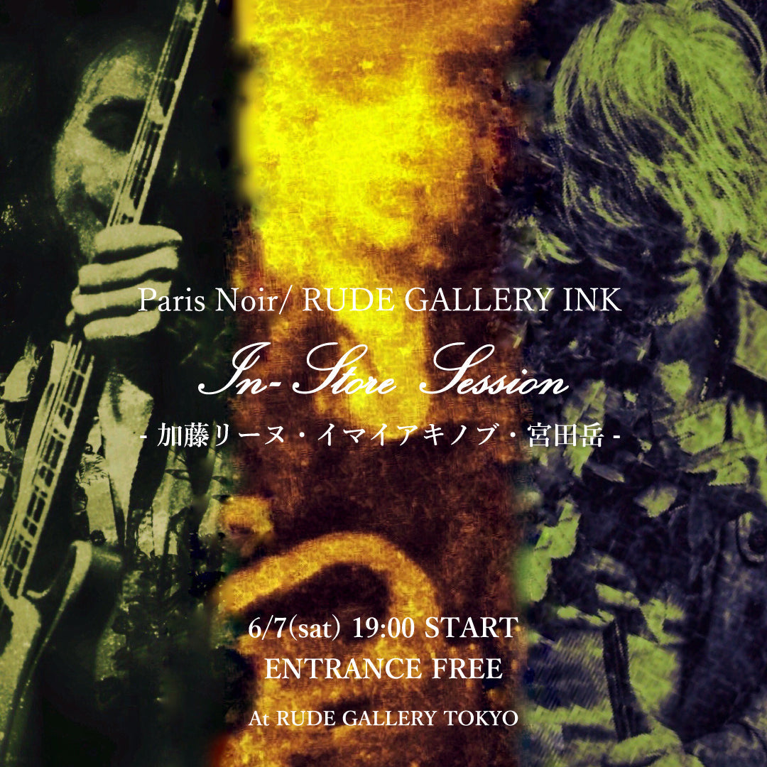 Paris Noir/ RUDE GALLERY INK “In-Store Session”